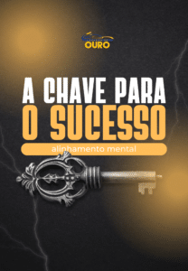 alinhamento mental - a chave para o sucesso